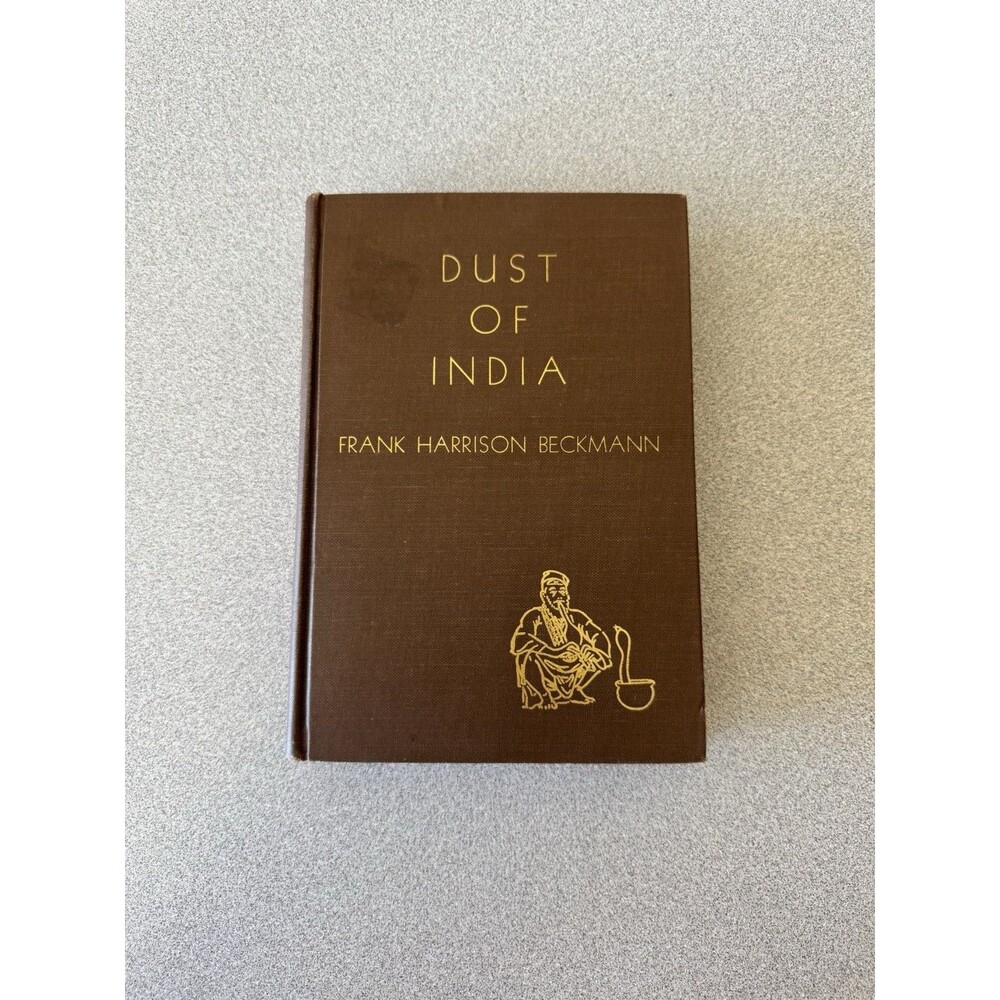 Dust of India Frank Harrison Beckmann 1937 First Edition Signed Inscribed HC